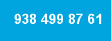 938 499 87 61